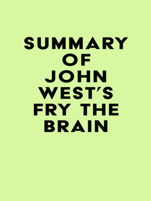 cover image of Summary of John West's Fry the Brain